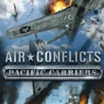 Игра Air Conflicts: Pacific Carriers (Steam; PC; Регион активации РФ+Страны СНГ)