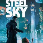 Игра Beyond a Steel Sky (Steam; PC; Регион активации Весь Мир)