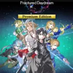 Игра SWORD ART ONLINE Fractured Daydream - Premium Edition (Steam; PC; Регион активации РФ+Страны СНГ)