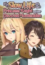 Игра My Slow Life with the Princess Knight and Her Devoted Handmaiden (Steam; PC; Регион активации Весь Мир)