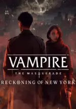 Игра Vampire: The Masquerade – Reckoning of New York (Steam; PC; Регион активации РФ+Страны СНГ)