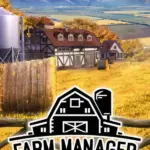 Игра Farm Manager 2021 (Steam; PC; Регион активации РФ+Страны СНГ)