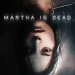 Игра Martha is Dead (Steam; PC; Регион активации РФ+Страны СНГ)