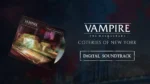 Игра Vampire: The Masquerade — Coteries of New York Soundtrack (Steam; PC; Регион активации РФ+Страны СНГ)