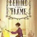 Игра Behind the Frame: The Finest Scenery (Steam; PC; Регион активации РФ+Страны СНГ)