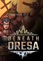 Игра Beneath Oresa (Steam; PC; Регион активации РФ+Страны СНГ)
