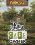 Игра Cafe Owner Simulator – Farm DLC (Steam; PC; Регион активации Весь Мир)