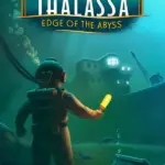 Игра Thalassa: Edge Of The Abyss (Steam; PC; Регион активации РФ+Страны СНГ)