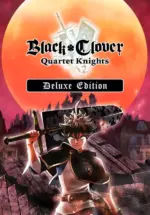 Игра Black Clover: Quartet Knights — Deluxe Edition (Steam; PC; Регион активации РФ+Страны СНГ)
