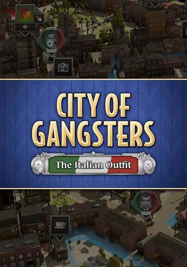 Игра City of Gangsters: The Italian Outfit (Steam; PC; Регион активации РФ+Страны СНГ)