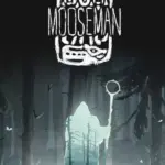 Игра The Mooseman (Steam; PC; Регион активации РФ+Страны СНГ)