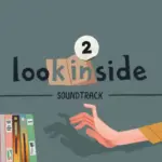 Игра looK INside - Chapter 2 Soundtrack (Steam; PC; Регион активации Весь Мир)
