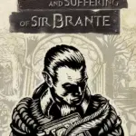 Игра The Life and Suffering of Sir Brante (Steam; PC; Регион активации Весь Мир)