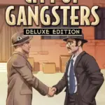 Игра City of Gangsters - Deluxe Edition (Steam; PC; Регион активации РФ+Страны СНГ)