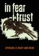 Игра In Fear I Trust – Episode 3 (Steam; PC; Регион активации РФ+Страны СНГ)