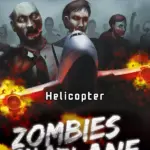 Игра Zombies on a Plane - Helicopter (Steam; PC; Регион активации РФ+Страны СНГ)
