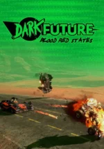 Игра Dark Future: Blood Red States (Steam; PC; Регион активации РФ+Страны СНГ)