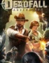 Игра Deadfall Adventures – Deluxe Edition (Steam; PC; Регион активации РФ+Страны СНГ)