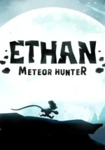 Игра Ethan: Meteor Hunter (Steam; PC; Регион активации РФ+Страны СНГ)