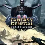 Игра Fantasy General II: Empire Aflame (Steam; PC; Регион активации РФ+Страны СНГ)