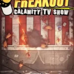 Игра Freakout: Calamity TV Show (Steam; PC; Регион активации Весь Мир)