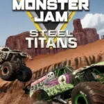 Игра Monster Jam Steel Titans (Steam; PC; Регион активации РФ+Страны СНГ)