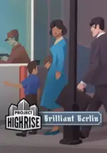 Игра Project Highrise: Brilliant Berlin (Steam; PC/Mac, PC; Регион активации РФ+Страны СНГ)