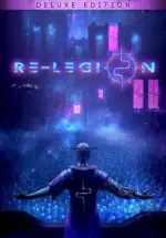 Игра Re-Legion — Deluxe Edition (Steam; PC; Регион активации РФ+Страны СНГ)