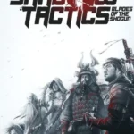 Игра Shadow Tactics: Blades of the Shogun (Steam; PC, Mac; Регион активации РФ+Страны СНГ)