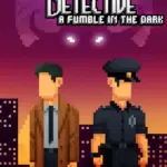 Игра The Darkside Detective: A Fumble in the Dark (Steam; Mac, PC; Регион активации РФ+Страны СНГ)