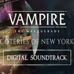 Игра Vampire: The Masquerade - Coteries of New York Soundtrack (Steam; PC; Регион активации РФ+Страны СНГ)