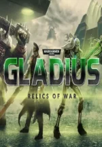 Игра Warhammer 40,000: Gladius – Relics of War (Steam; PC; Регион активации РФ+Страны СНГ)