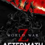 Игра World War Z: Aftermath (Steam; PC; Регион активации РФ+Страны СНГ)