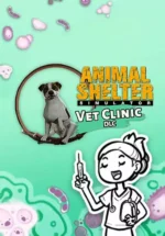 Игра Animal Shelter — Vet Clinic DLC (Steam; PC; Регион активации Весь Мир)