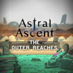 Игра Astral Ascent - The Outer Reaches (Steam; Mac, PC; Регион активации РФ+Страны СНГ)