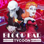 Игра Blood Bar Tycoon (Steam; Mac, PC; Регион активации РФ+Страны СНГ)