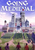 Игра Going Medieval (Steam; PC; Регион активации РФ+Страны СНГ)