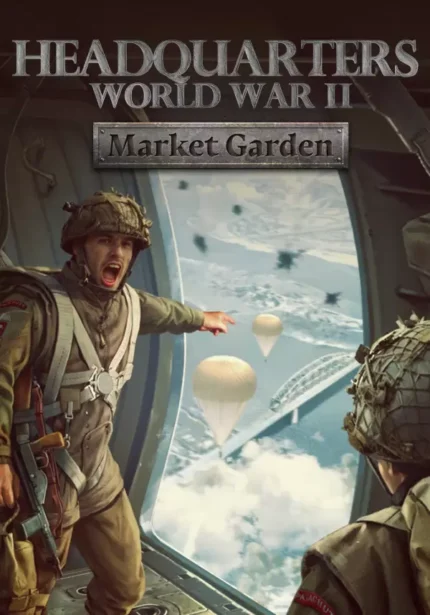 Игра Headquarters: World War II – Market Garden (Steam; PC; Регион активации РФ+Страны СНГ)
