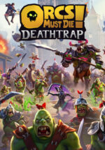 Игра Orcs Must Die! Deathtrap (Steam; PC; Регион активации РФ+Страны СНГ)