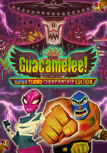 Игра Guacamelee! Super Turbo Championship Edition (Steam; Mac, PC; Регион активации РФ+Страны СНГ)