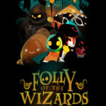 Игра Folly Of The Wizards (Steam; PC; Регион активации Весь Мир)