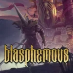 Игра Blasphemous (Steam; PC; Регион активации РФ+Страны СНГ)