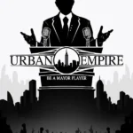 Игра Urban Empire (Steam; PC; Регион активации РФ+Страны СНГ)