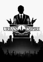 Игра Urban Empire (Steam; PC; Регион активации РФ+Страны СНГ)