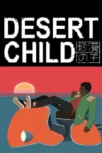 Игра Desert Child (Steam; Mac, PC; Регион активации РФ+Страны СНГ)