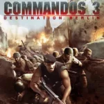 Игра Commandos 3: Destination Berlin (Steam; PC; Регион активации РФ+Страны СНГ)