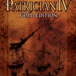 Игра Patrician IV Gold (Steam; PC; Регион активации РФ+Страны СНГ)