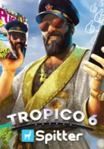 Игра Tropico 6 — Spitter (Steam; PC, Mac; Регион активации РФ+Страны СНГ)