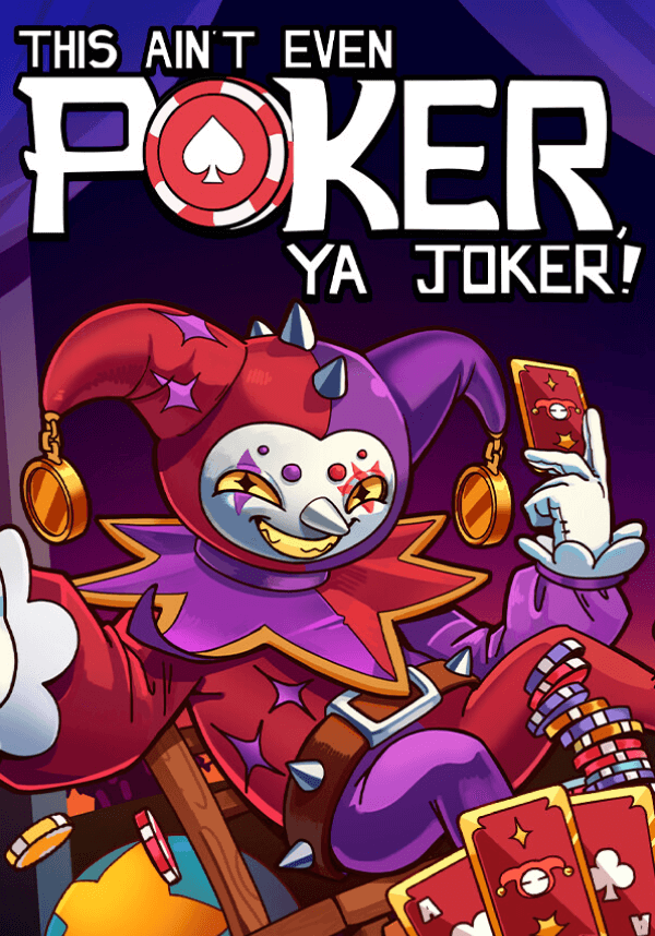 box-5.png Игра This Ain’t Even Poker, Ya Joker (Steam; PC; Регион активации Весь Мир)
