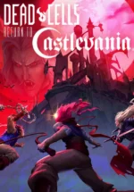 Игра Dead Cells: Return to Castlevania (Steam; PC; Регион активации РФ+Страны СНГ)